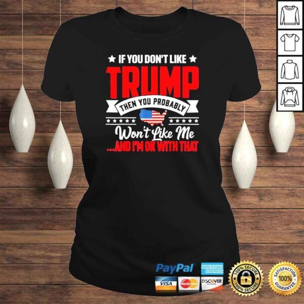 if you dont like Trump ultra maga for Trump supporters shirt - Image 3