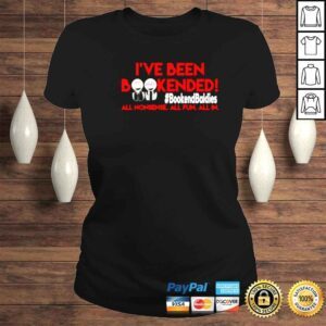 ClassicLadies ive been bookended all nonsense all fun all in shirt