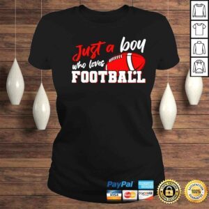 ClassicLadies just a boy who loves football shirt