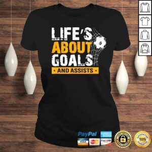 ClassicLadies life is about goals and assists soccer player sports futbol shirt