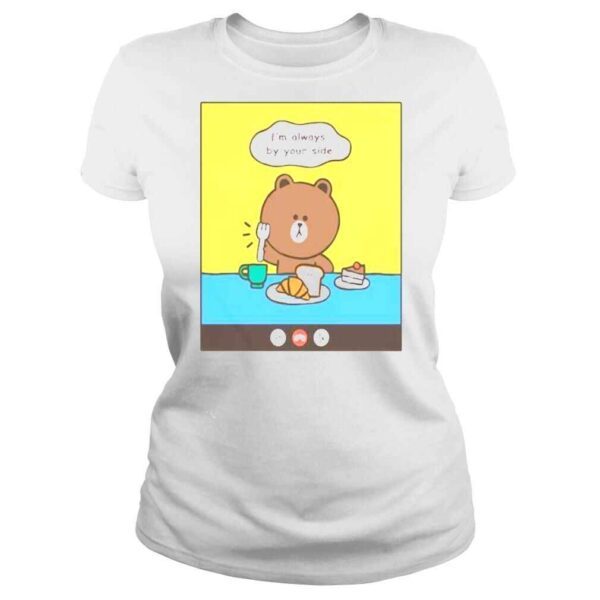 line friends brown Im always by your side sethipede shirt - Image 3