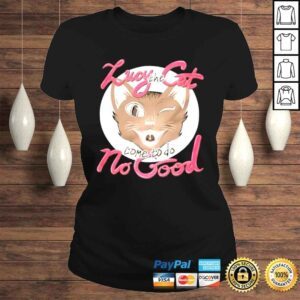 ClassicLadies lucy the cat come to do no good shirt