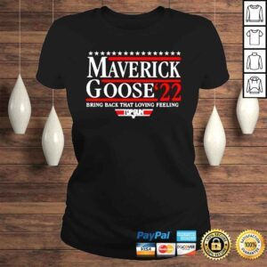 ClassicLadies maverick goose bring back that loving feeling 2022 shirt