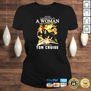 ClassicLadies never underestimate a woman who is watching Top Gun and loves Tom Cruise shirt