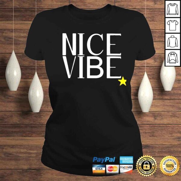 nice Vibe shirt - Image 3