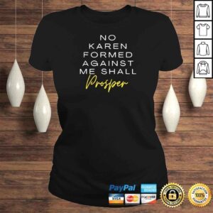 ClassicLadies no karen formed against me small prosper shirt