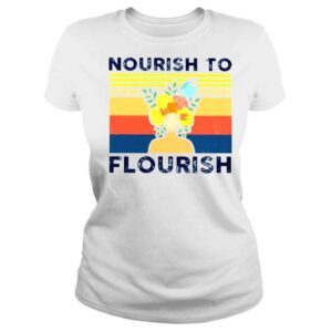 ClassicLadies nourish to flourish flower girl shirt