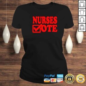 ClassicLadies nurses vote shirt