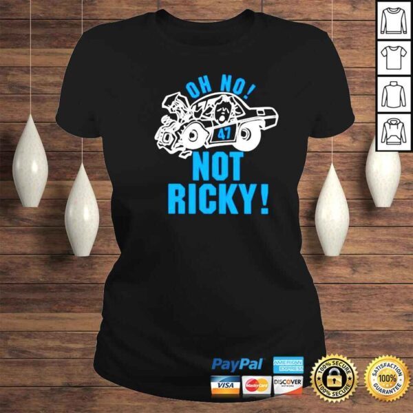 oh no not Ricky Stenhouse Jr shirt - Image 3