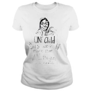 ClassicLadies one Child Is Worth More Than All The Guns On Earth Pray For Texas Tee Shirt