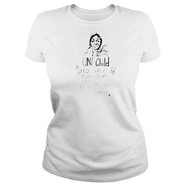 one child is worth more than all the guns on earth shirt - Image 3