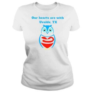 ClassicLadies owl our hearts are with Uvalde Texas shirt