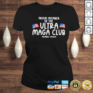 ClassicLadies proud member of the ultra maga club shirt