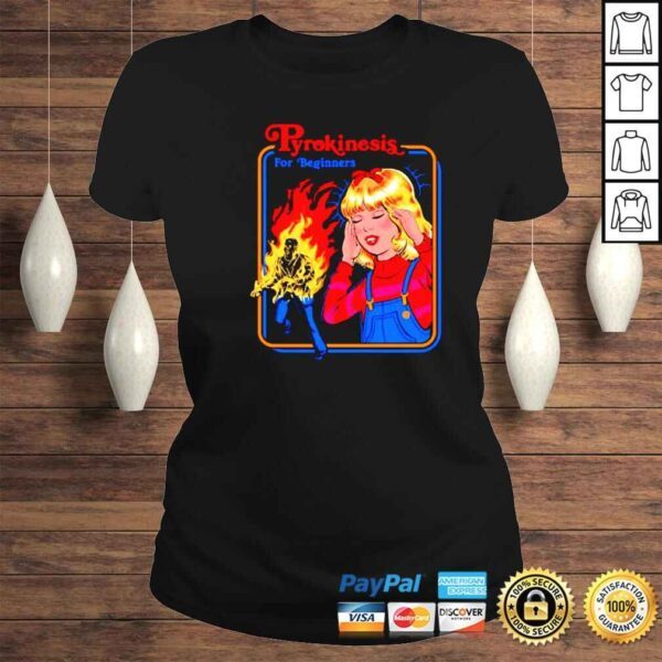 pyrokinesis for Beginners shirt - Image 3