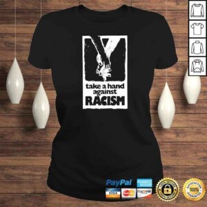 ClassicLadies take a Hand Against Racism poster hold hand classic shirt