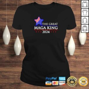 ClassicLadies the great MAGA king 2024 shirt