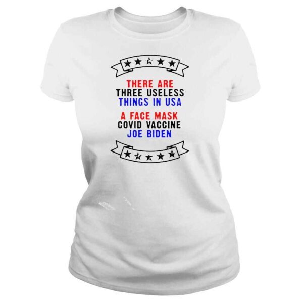 there are three useless things in USA stars logo shirt - Image 3