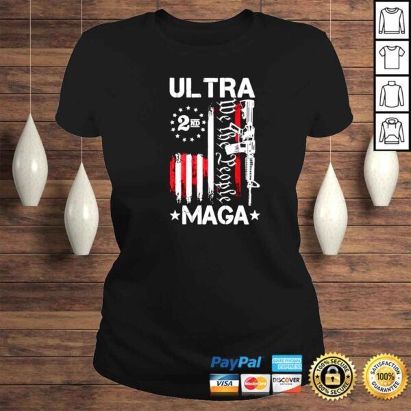 ultra MAGA 2 nd we the people gun America flag shirt - Image 3