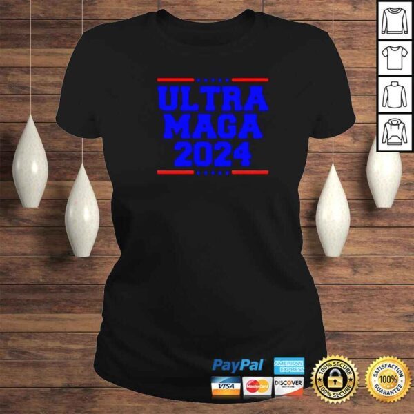 ultra MAGA Trump 2024 shirt - Image 3