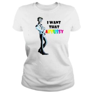 ClassicLadies william Afton I want that aftuss you shirt