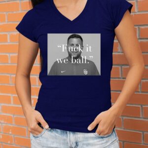 Coach Callaghan Fuck It We Ball T-Shirt