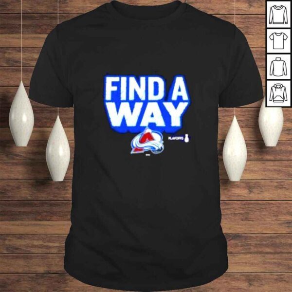 Colorado Avalanche Find A Way shirt