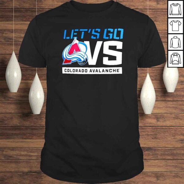 Colorado Avalanche Lets Go AVS shirt