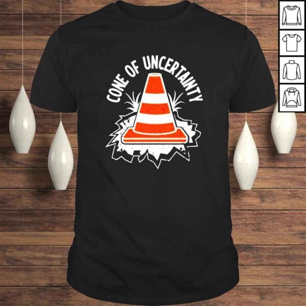 Cone of uncertainty shirt