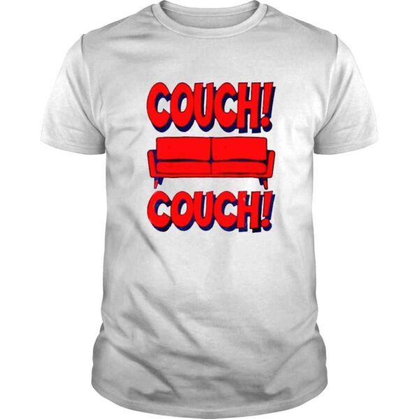 Couch couch! shirt