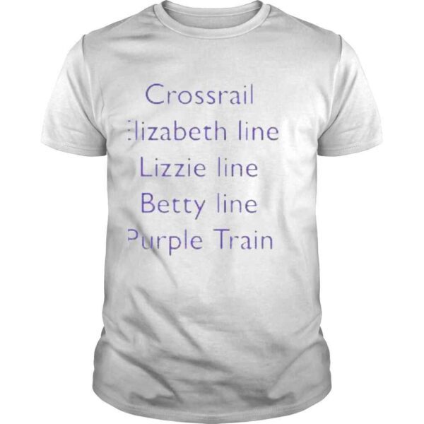 Crossrail Elizabeth Line Lizzie Line Betty Line Purple Train Shirt