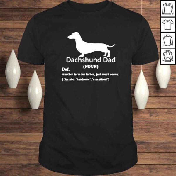 Dachshund Dad Definition For Fathers Day Shirt