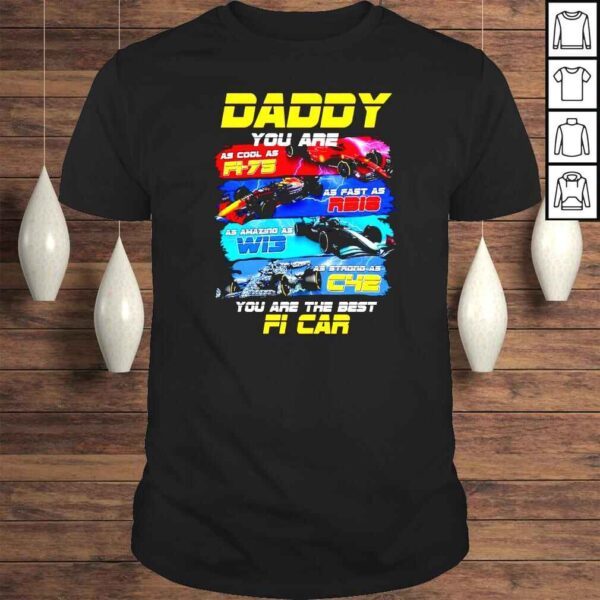 Daddy you are as cool as Fi75 as fast as RBi8 shirt