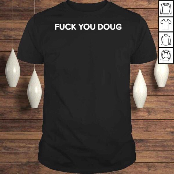 Dean Blundell Fuck You Doug TShirt