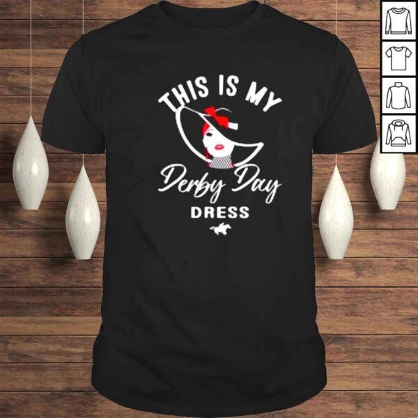 Derby Day 2022 derby day dresses This Is My Derby Day Dress Shirt