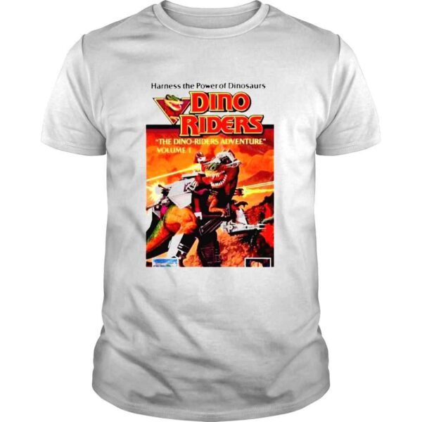 Dino Riders Harness The Power Of Dinosaurs Shirt