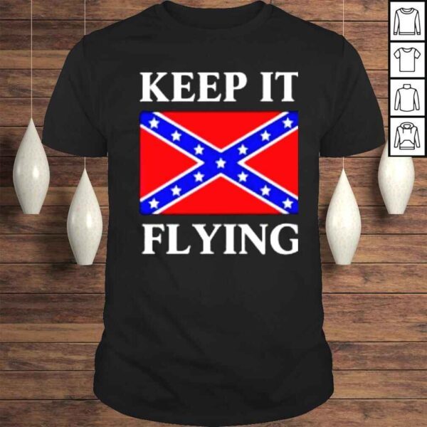 Dixie Land Keep It Flying shirt