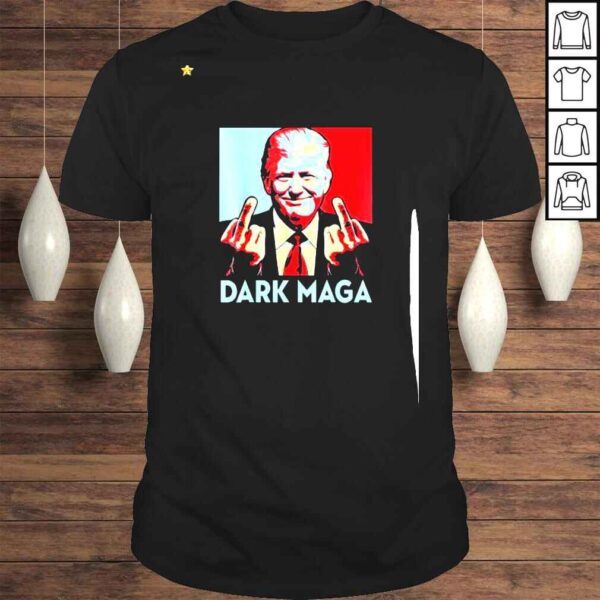 Donald Trump Dark Maga Fuck shirt