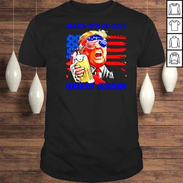 Donald Trump Drinking Beer Make 4th Of July Great Again Shirt