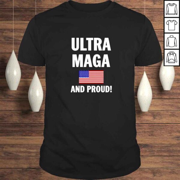 Donald Trump Ultra Maga And Proud TShirt