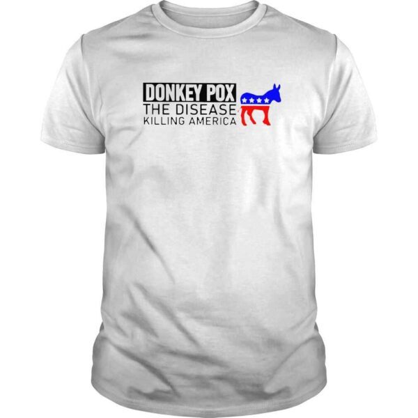 Donkey Pox the disease killing America shirt