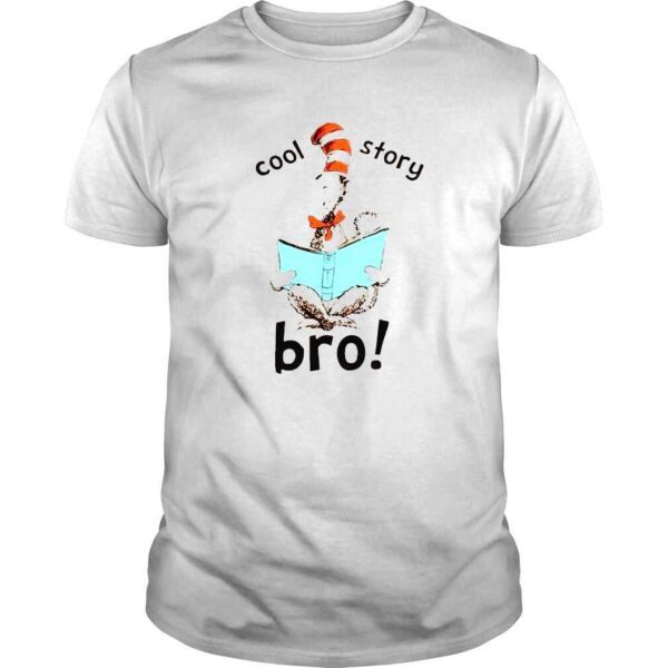 Dr Seuss Cool Story Bro shirt