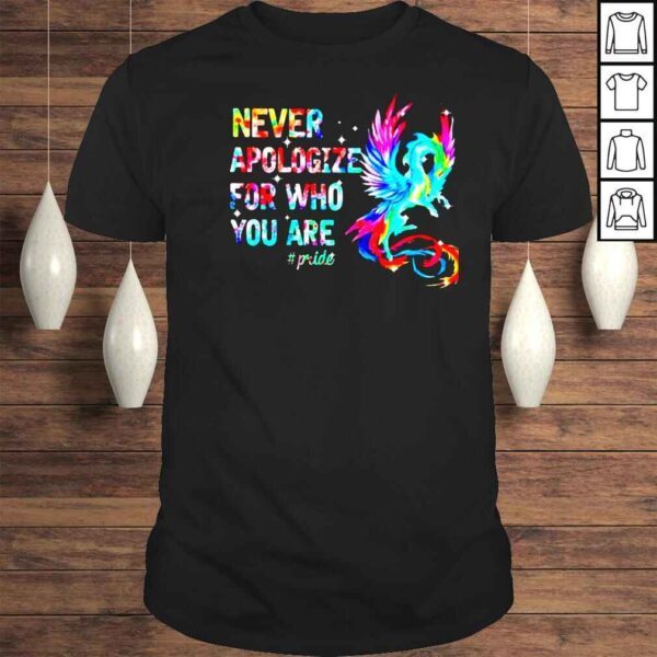 Dragon never apologize for who you are #pride shirt