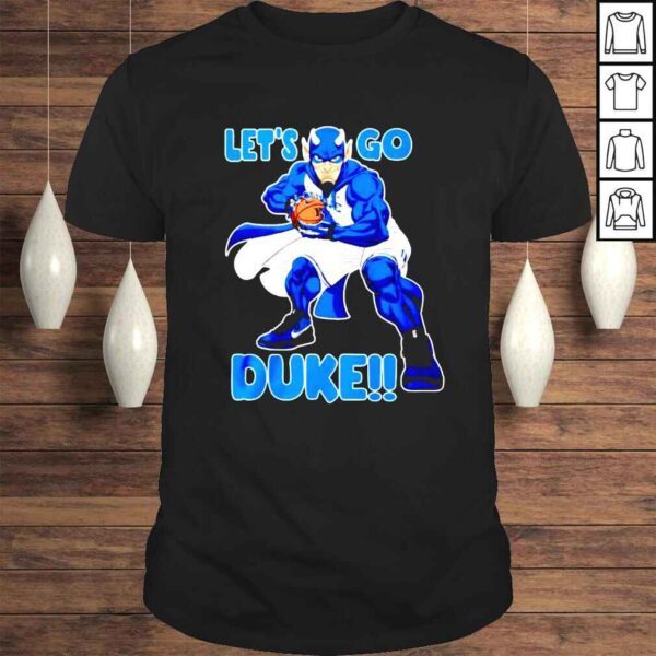 Duke Blue Devils lets go Duke shirt