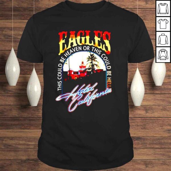 EAGLES The Could Be Heaven Of This Could Be Hell Hotels California Band Music Tshirt