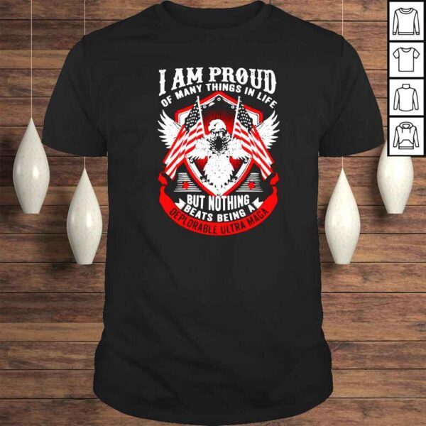 Eagle I am proud of many things in life Tshirt