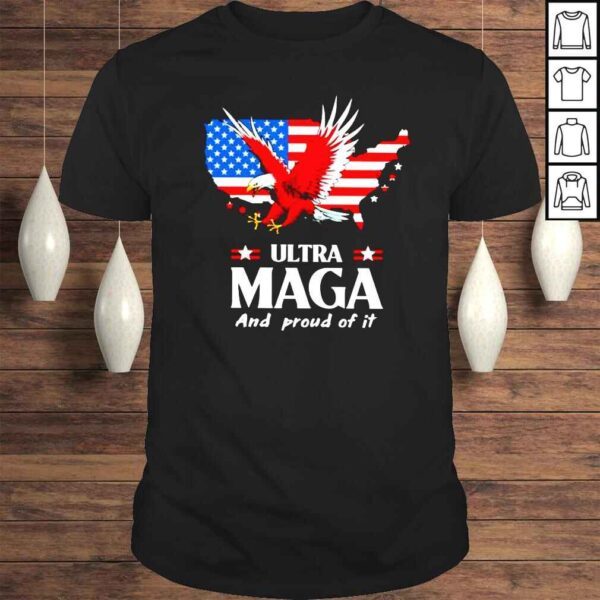 Ealge Ultra Maga and proud of it shirt