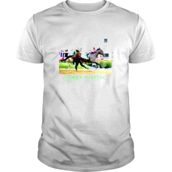 Early voting winner of the 147th running of the Preakness Stakes shirt