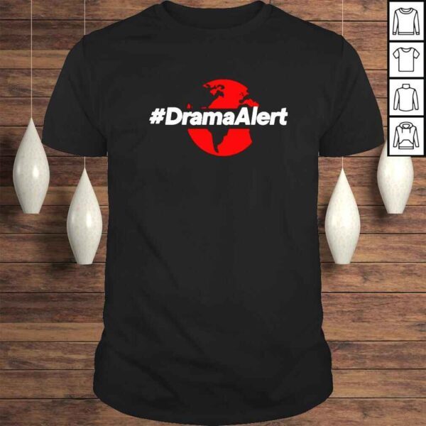 Earth drama alert shirt