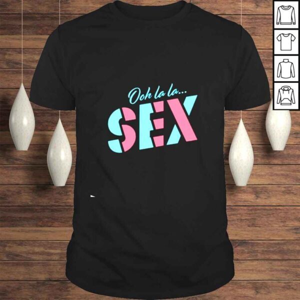 Earwolf Ooh La La…Sex shirt