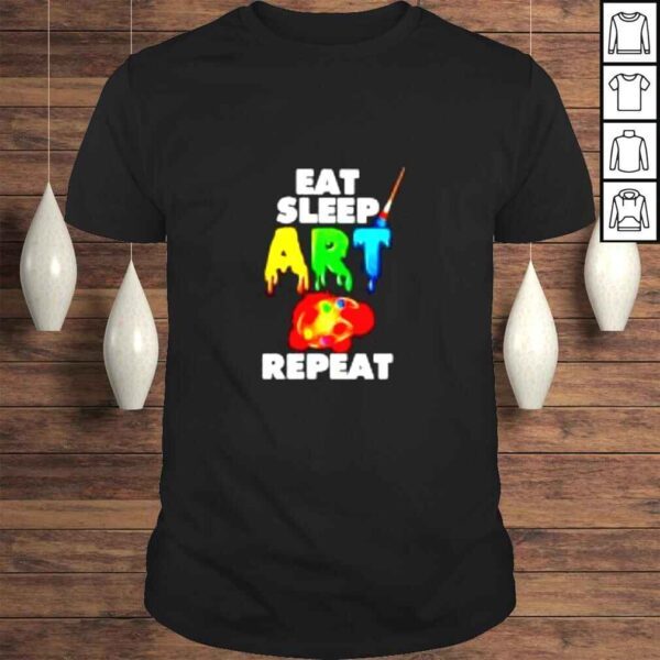 Eat sleep art repeat shirt